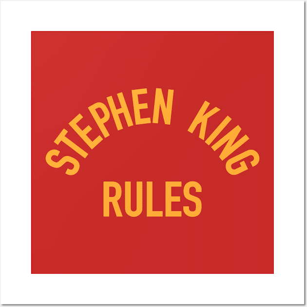 Stephen King Rules Wall Art by Plan8